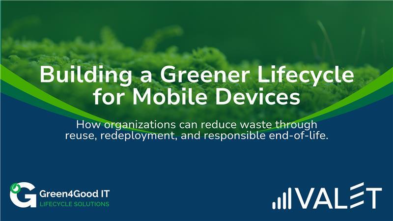 Building a Greener Mobile Device Lifecycle